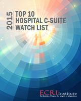 ECRI 2015 Top 10 Hospital C-Suite Watch List, 3-D printing, Telemedicine